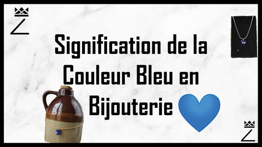 Signification de la Couleur Bleu en Bijouterie
