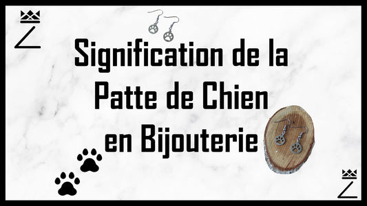 Signification de la Patte de Chien en Bijouterie