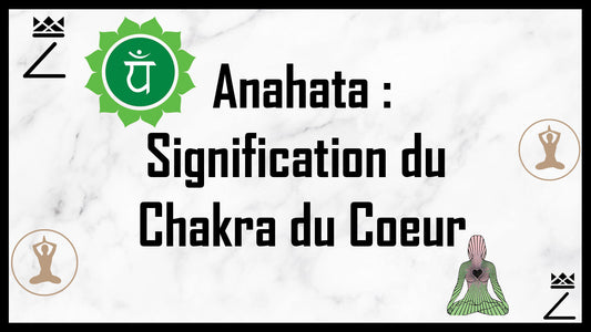 Anahata : Signification du Chakra du Cœur
