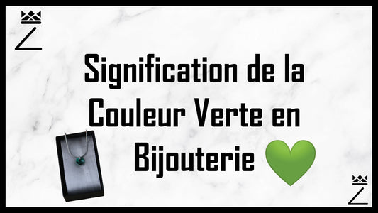 Signification de la Couleur Verte en Bijouterie